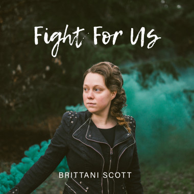 Music Review + GIVEAWAY: Brittani Scott’s Fight For Us